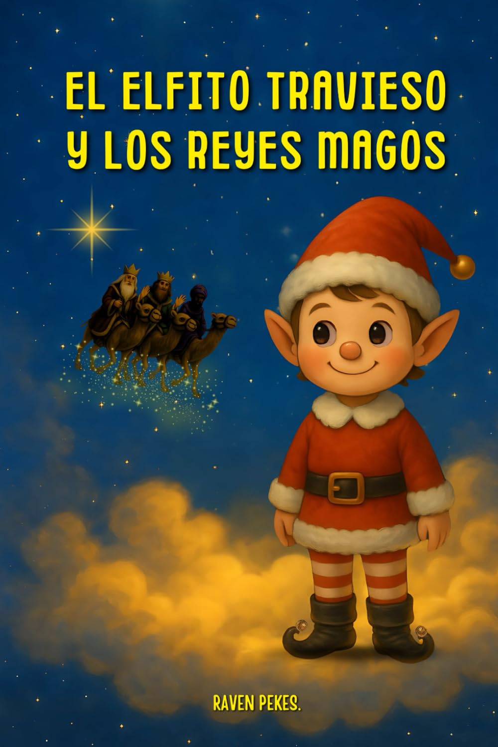 Libro: El Elfito Travieso y Los Reyes Magos (Las Aventuras del Elfito Travieso) (Spanish Edition)
