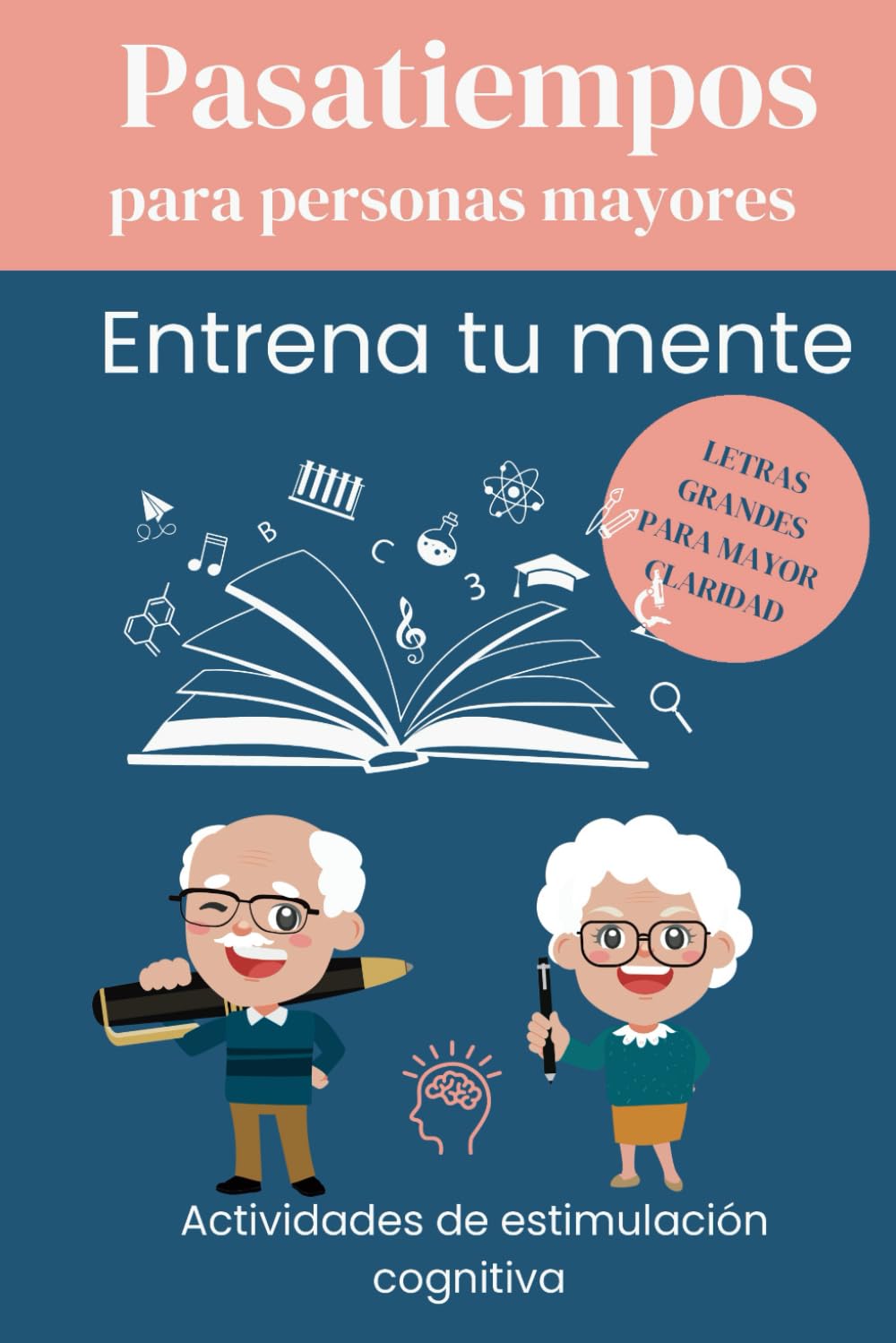 Libro: Pasatiempos Para Personas Mayores.: Entrena tu Mente con Actividades de Estimulación Cognitiva (Spanish Edition)
