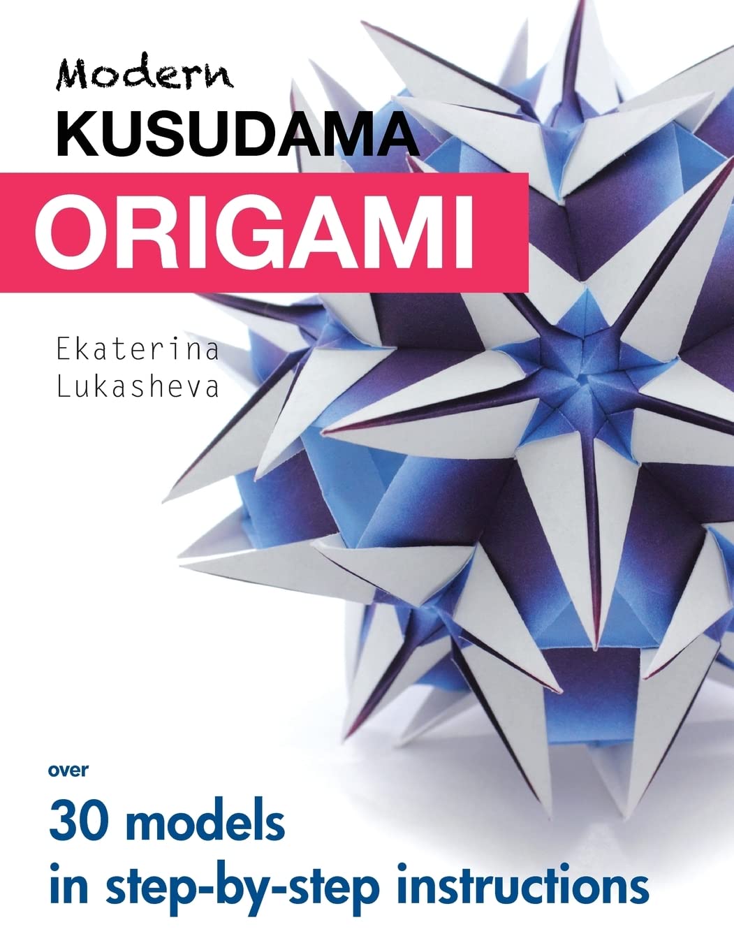 Libro: Modern Kusudama Origami: Designs for modular origami lovers