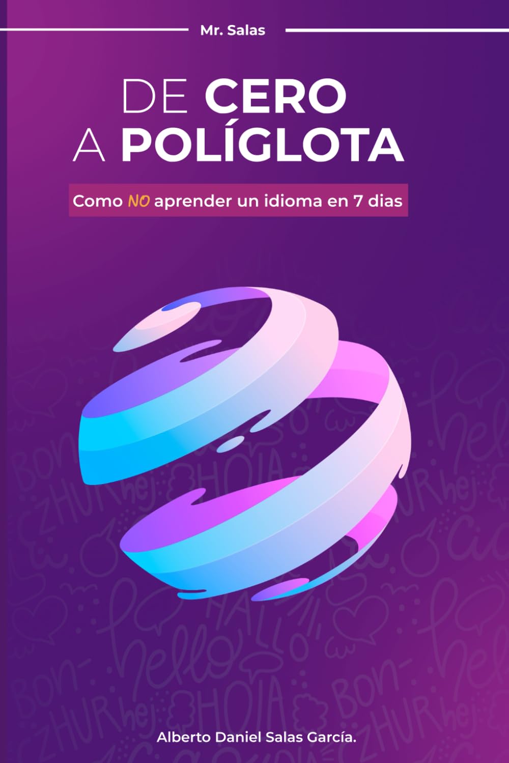 Libro: De Cero a Políglota: Cómo NO aprender un idioma en 7 días