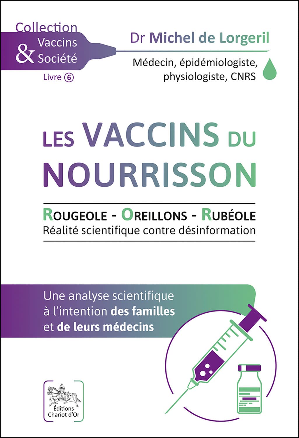 Libro: Les vaccins du nourrisson - Rougeole - Oreillons - Rubéole - Une analyse scientifique à l'intention des familles et de leurs médecins