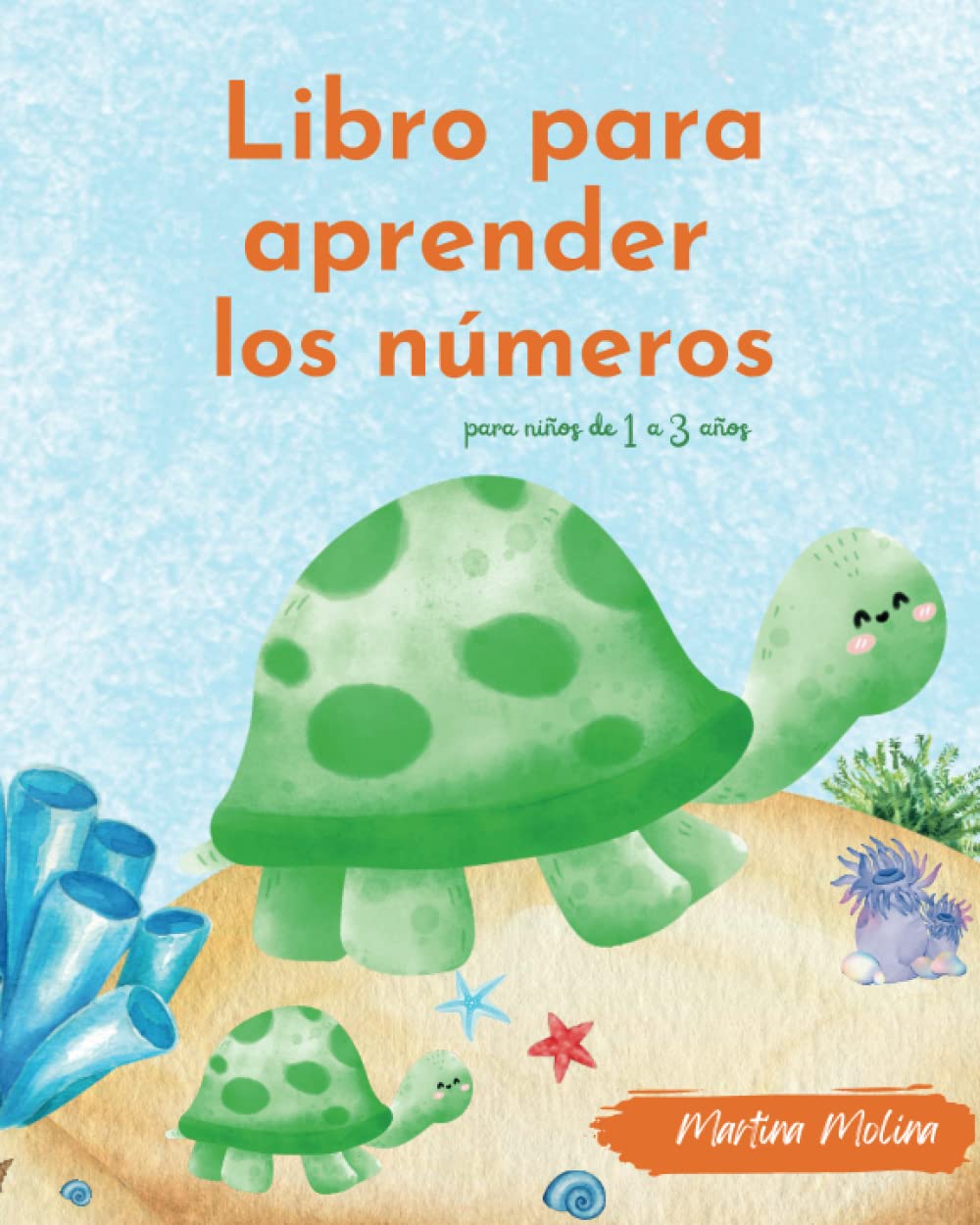 Libro para aprender los números, para niños de 1 a 3 años (libros para bebés de 0 a 3 años) (Spanish Edition)