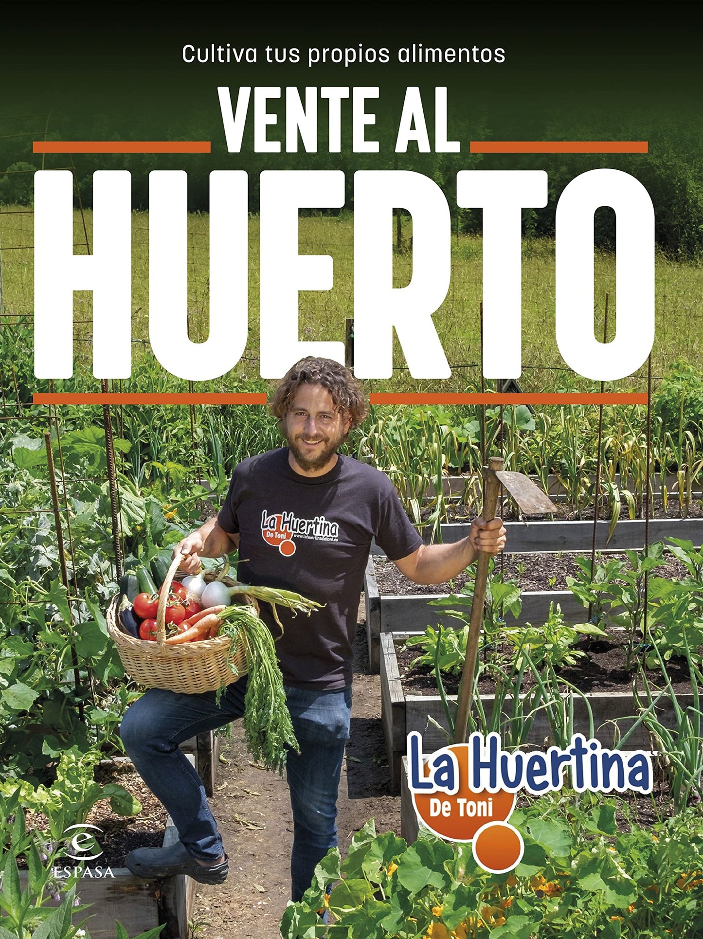 Libro: Vente al huerto: Cultiva tus propios alimentos (NO FICCIÓN)