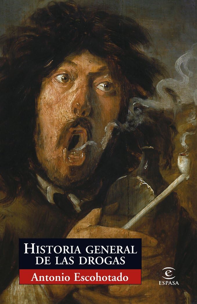 Historia general de las drogas: 1 (ESPASA FORUM)