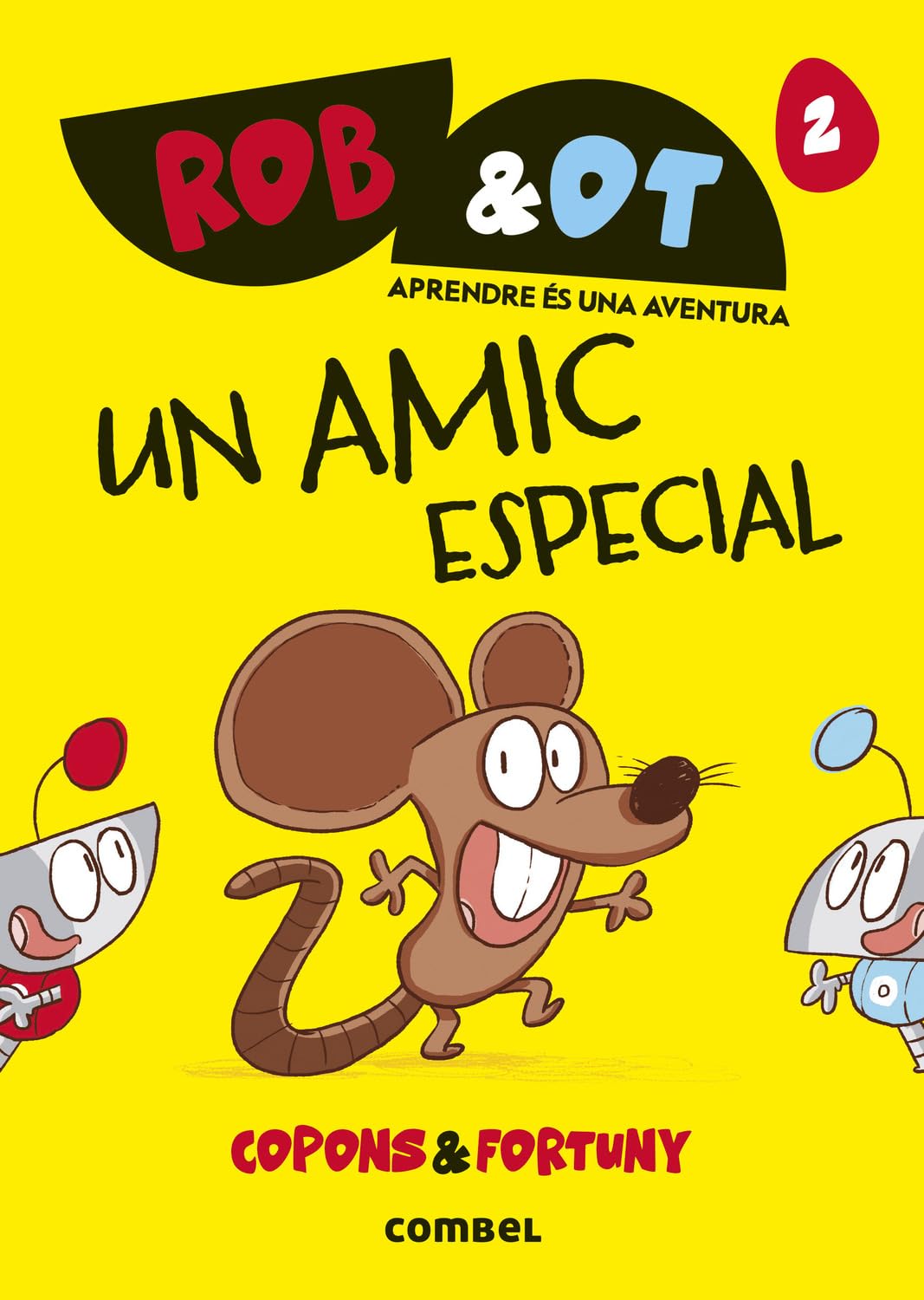 Libro: Rob&Ot 2: Un amic especial - La novel·la gràfica per aprendre a llegir