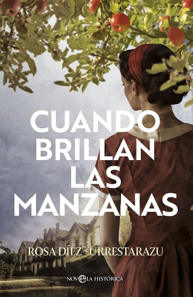 Libro: CUANDO BRILLAN LAS MANZANAS (NOVELA HISTORICA)