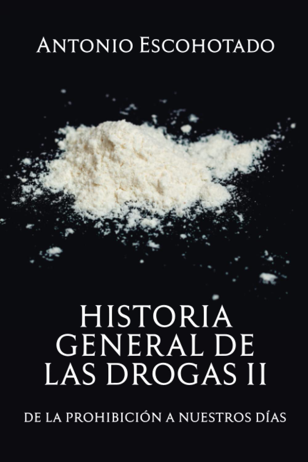 Libro: Historia general de las drogas. Tomo 2