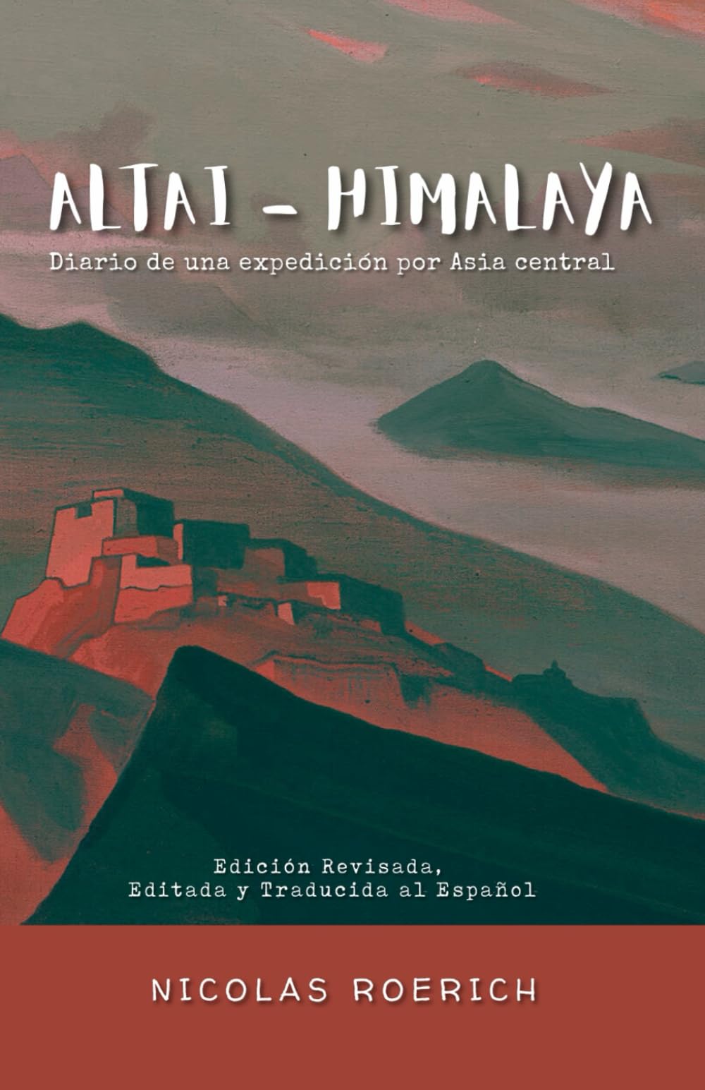 Libro: Altai - Himalaya: Diario de una Expedición por Asia Central (Nicholas Roerich en Español) (Spanish Edition)