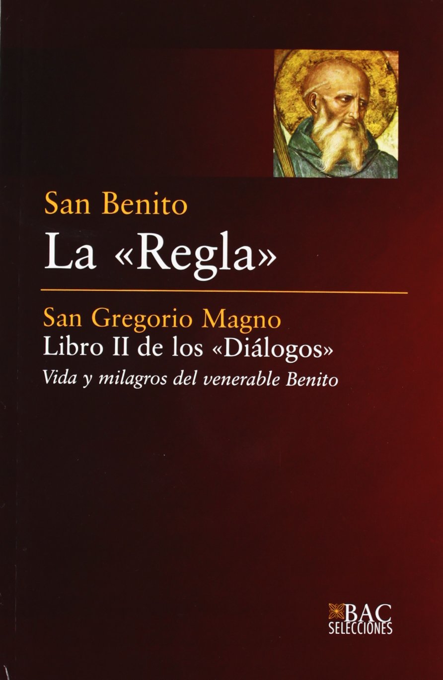 Libro: La "Regla"; Libro II de los "Diálogos"
