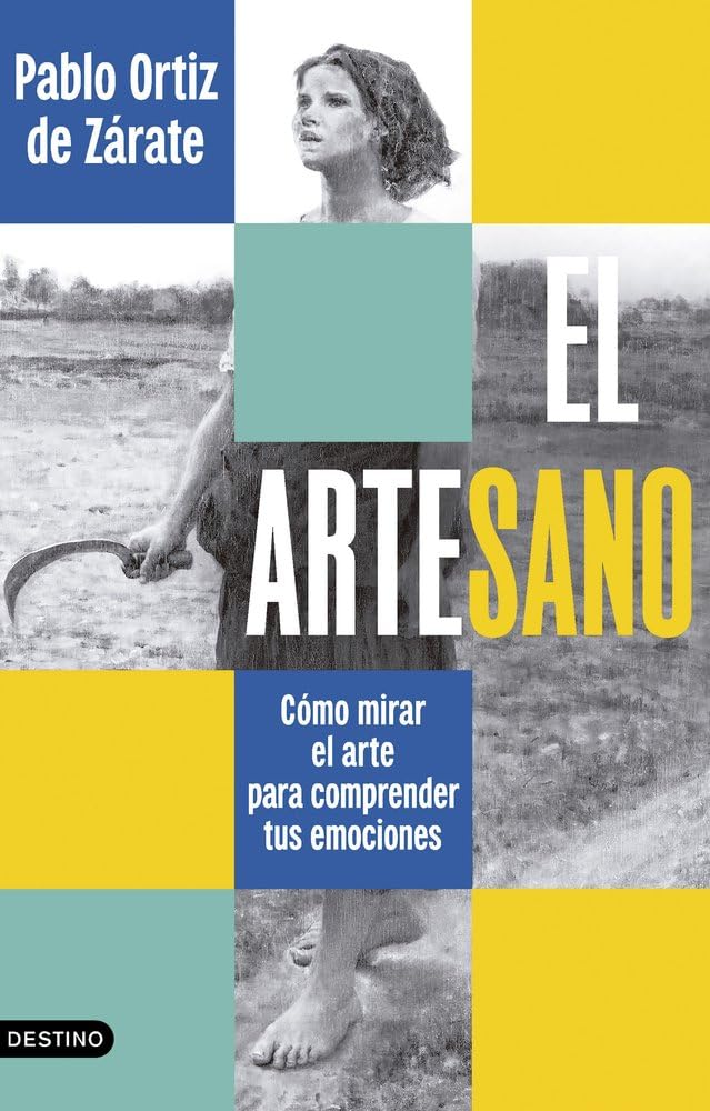 El arteSano: Cómo mirar el arte para comprender tus emociones (Imago Mundi)