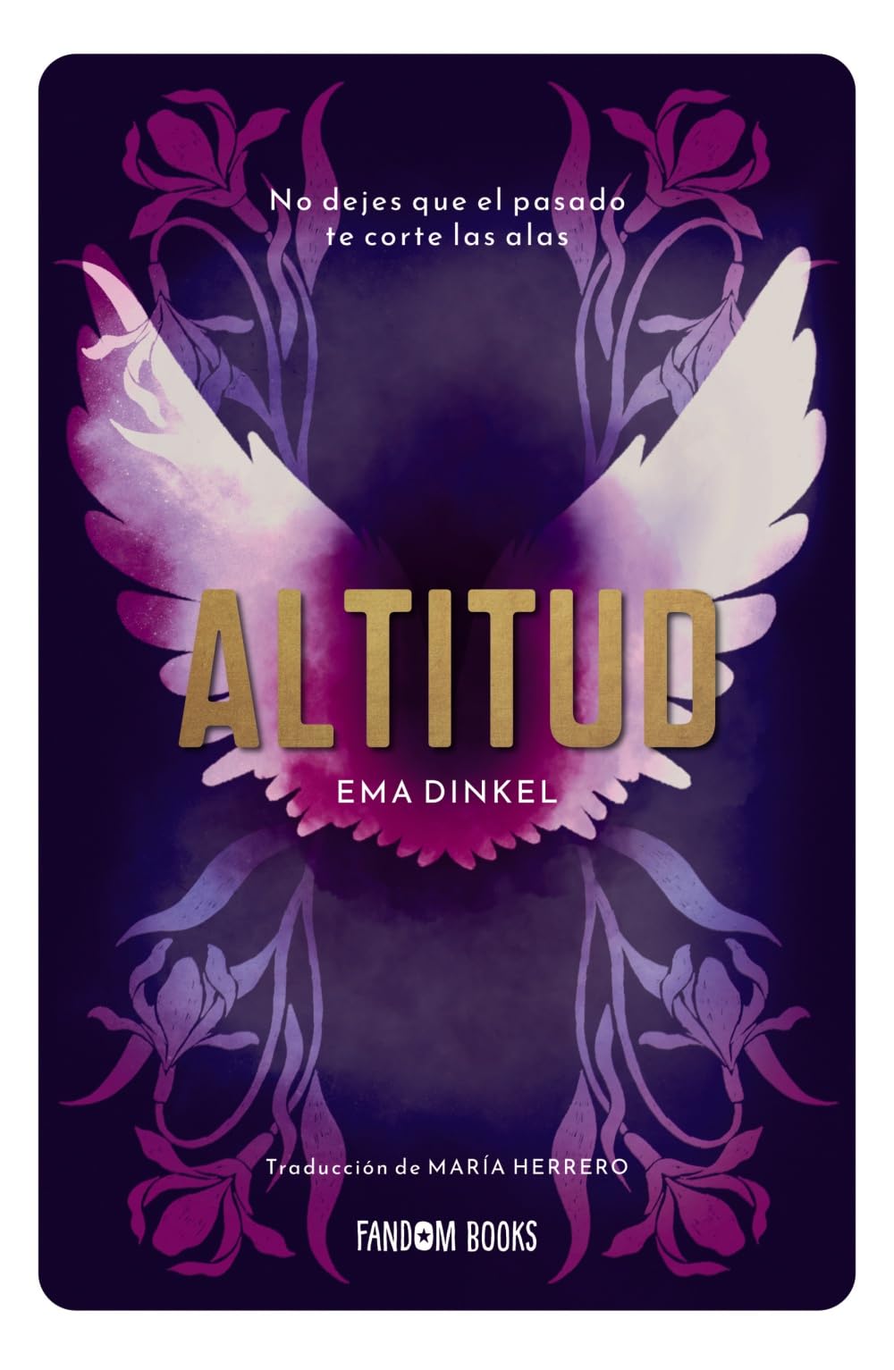 Libro: Altitud: No dejes que el pasado te corte las alas (Romántica)
