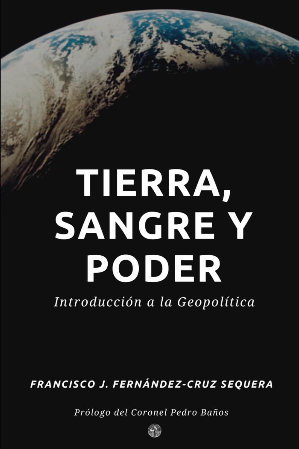 Libro: Tierra, sangre y poder: Introducción a la Geopolítica