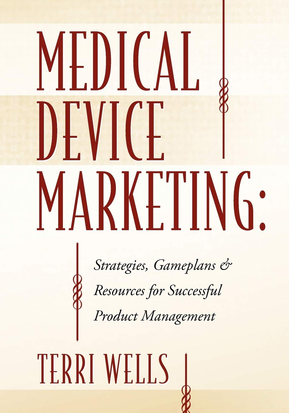 Libro: Medical Device Marketing: Strategies, Gameplans & Resources for Successful Product Management
