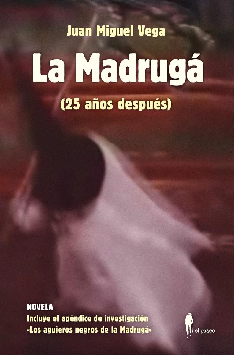 Libro: La Madrugá (25 años después) (EL PASEO NARRATIVA)