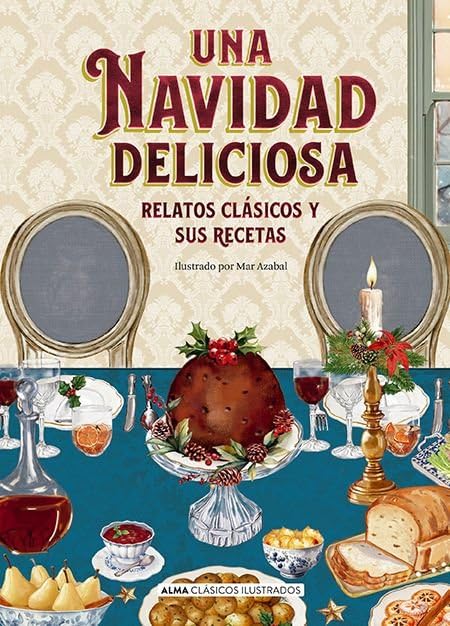 Libro: Una Navidad deliciosa: Relatos clásicos y sus recetas