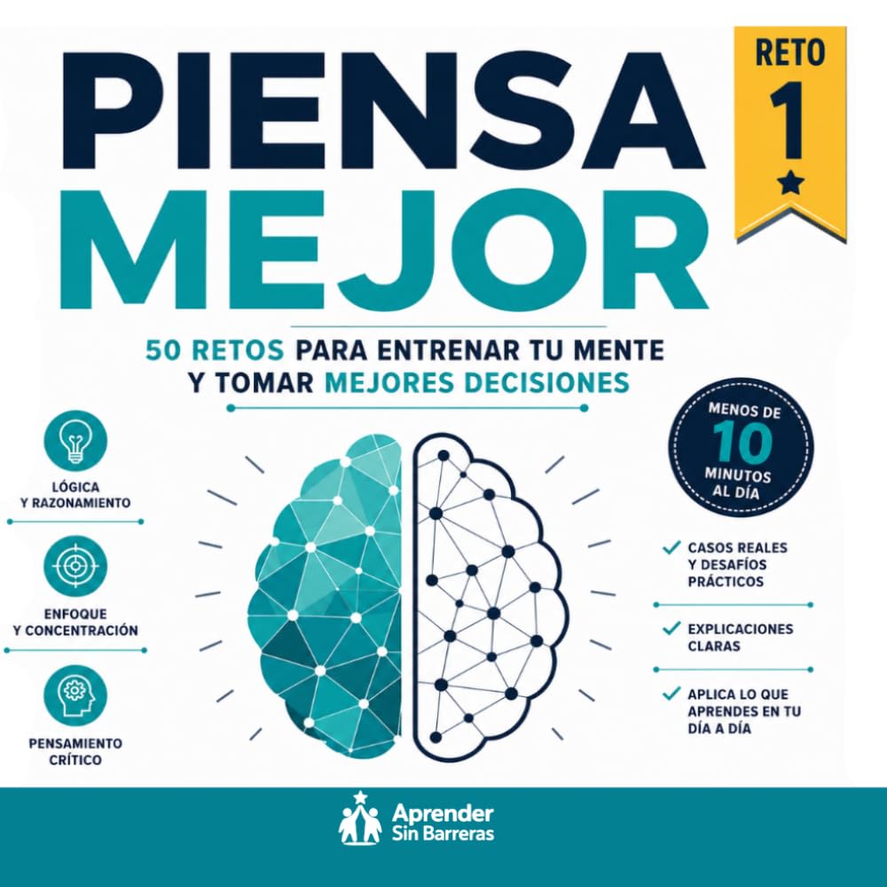 Libro: PIENSA MEJOR. 50 retos mentales y juegos de lógica para entrenar tu mente. Pasatiempos para adultos.: Juegos de lógica, enigmas y retos mentales para ... desarrollo personal y Finanzas.