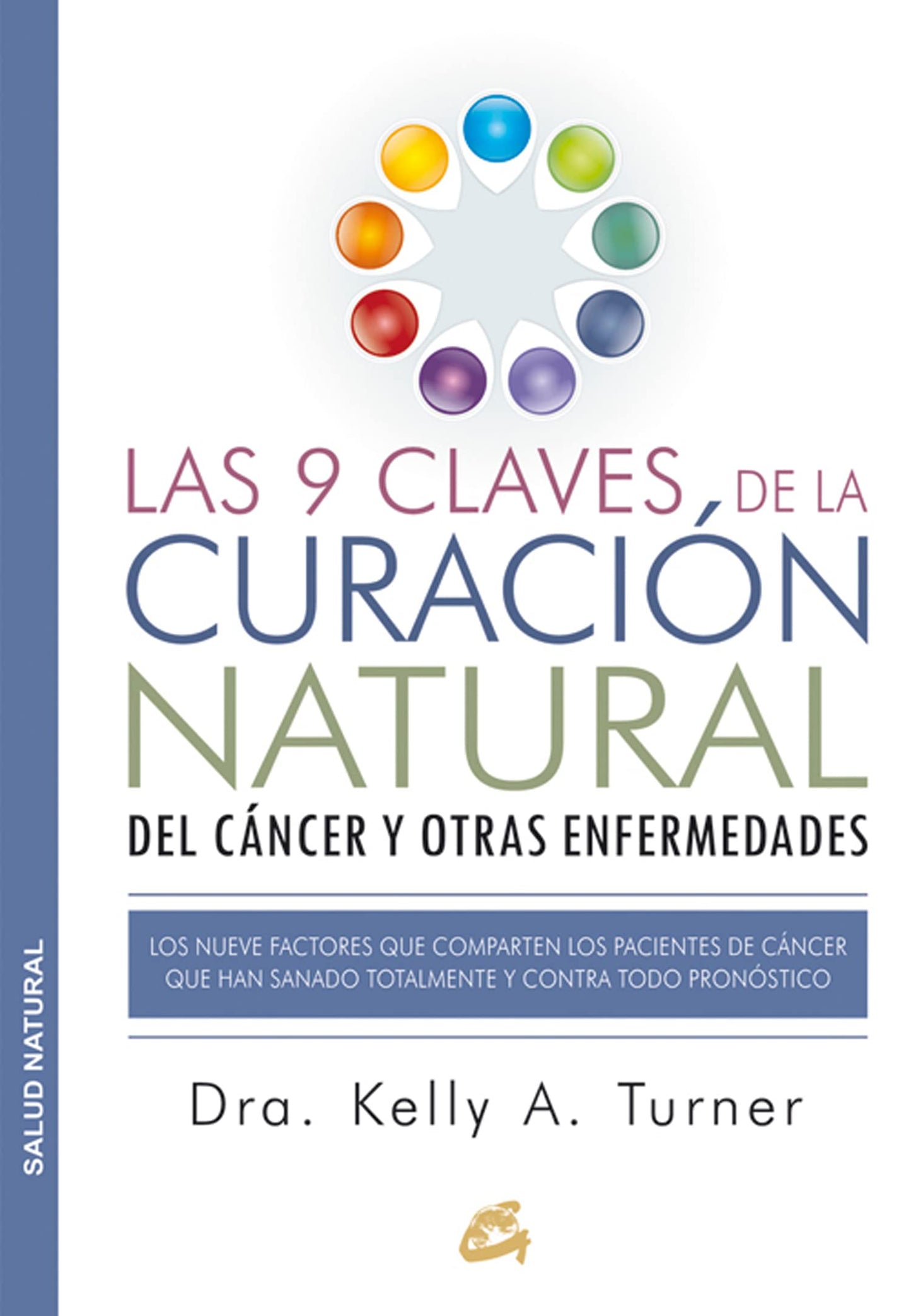 Libro: Las 9 Claves De La Curación Natural Del Cáncer Y Otras Enfermedades