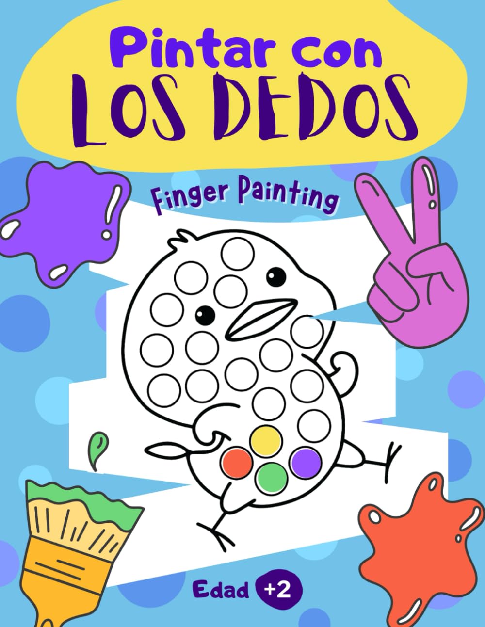 Libro: Pintar con los dedos - Finger Painting: Cuaderno de actividades niños y niñas 2, 3, 4, 5, 6 años | 50 dibujos para pintar con las manos, garabatear, ... | pintar bebés y preescolar (Spanish Edition)