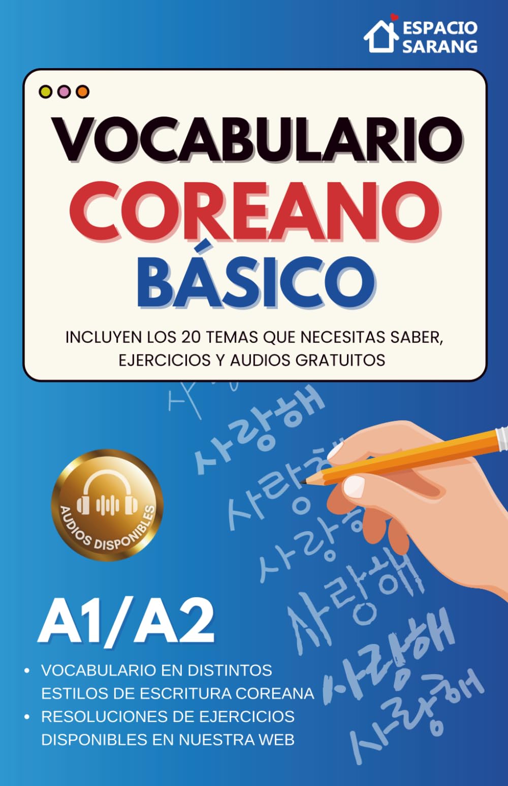 Vocabulario Coreano Básico: Coreano fácil para hispanohablantes (Nivel A1/A2): Vocabulario ilustrado con audios gratuitos para quienes comienzan desde cero (Coreano fácil - Vocabulario)