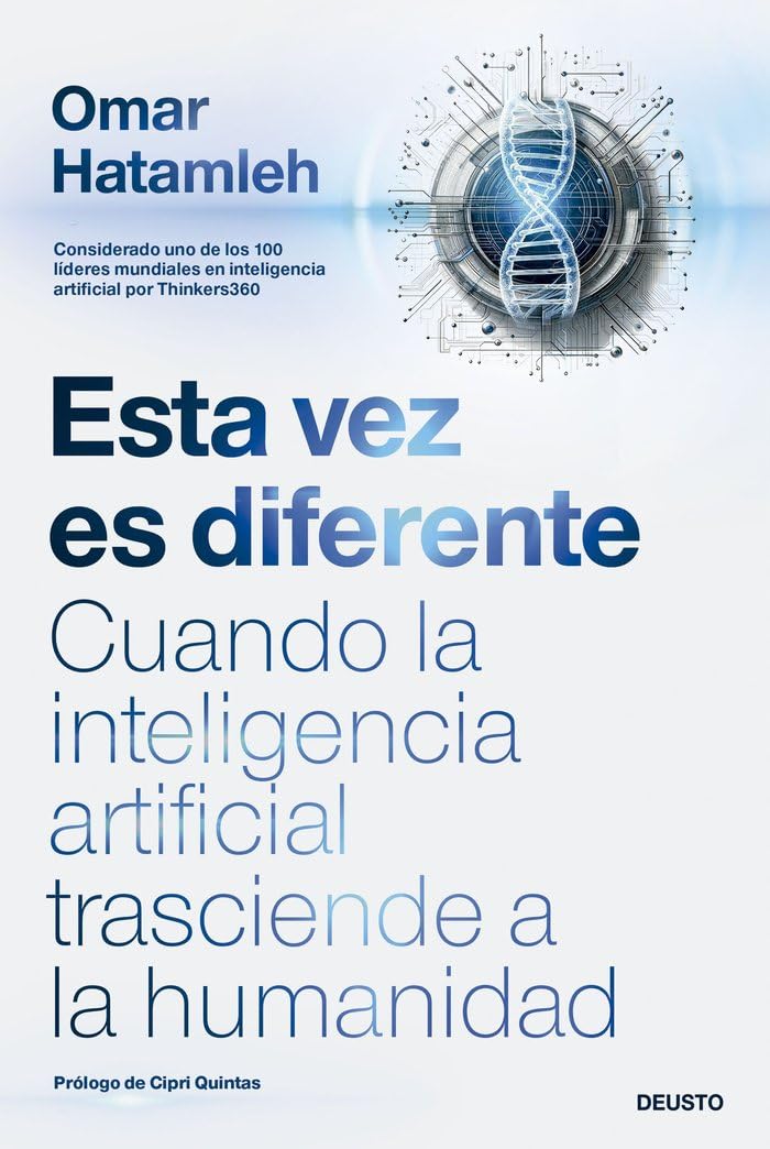 Libro: Esta vez es diferente: Cuando la inteligencia artificial trasciende a la humanidad (Deusto)