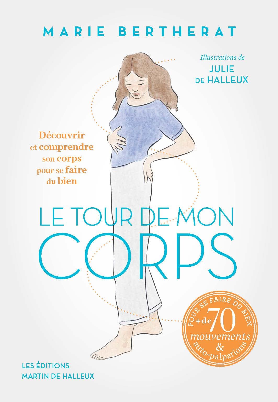 Libro: Le tour de mon corps: Découvrir et comprendre votre corps pas à pas