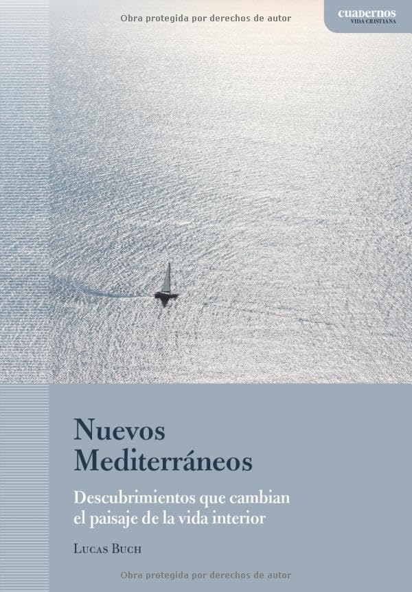 Libro: Nuevos Mediterráneos: Descubrimientos que cambian el paisaje de la vida interior, de la mano de san Josemaría (Cuadernos Vida cristiana)