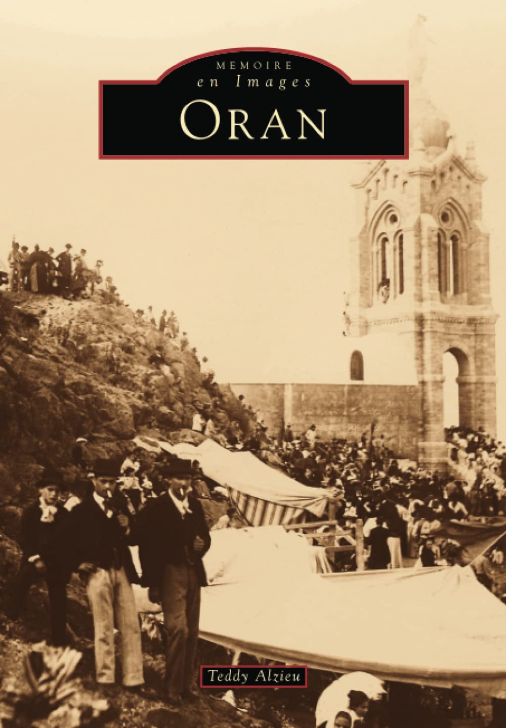 Libro: Oran (Mémoire En Images Locaux) (French Edition)