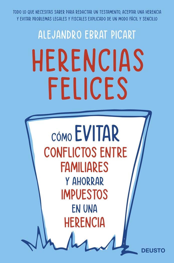 Libro: Herencias felices: Cómo evitar conflictos entre familiares y ahorrar impuestos en una herencia (Deusto)