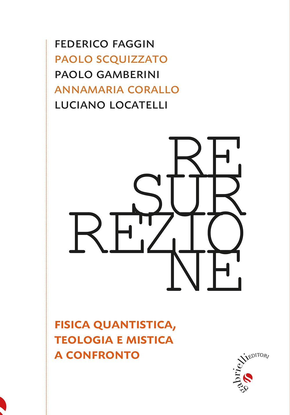 Libro: Resurrezione. Fisica quantistica teologia e mistica a confronto