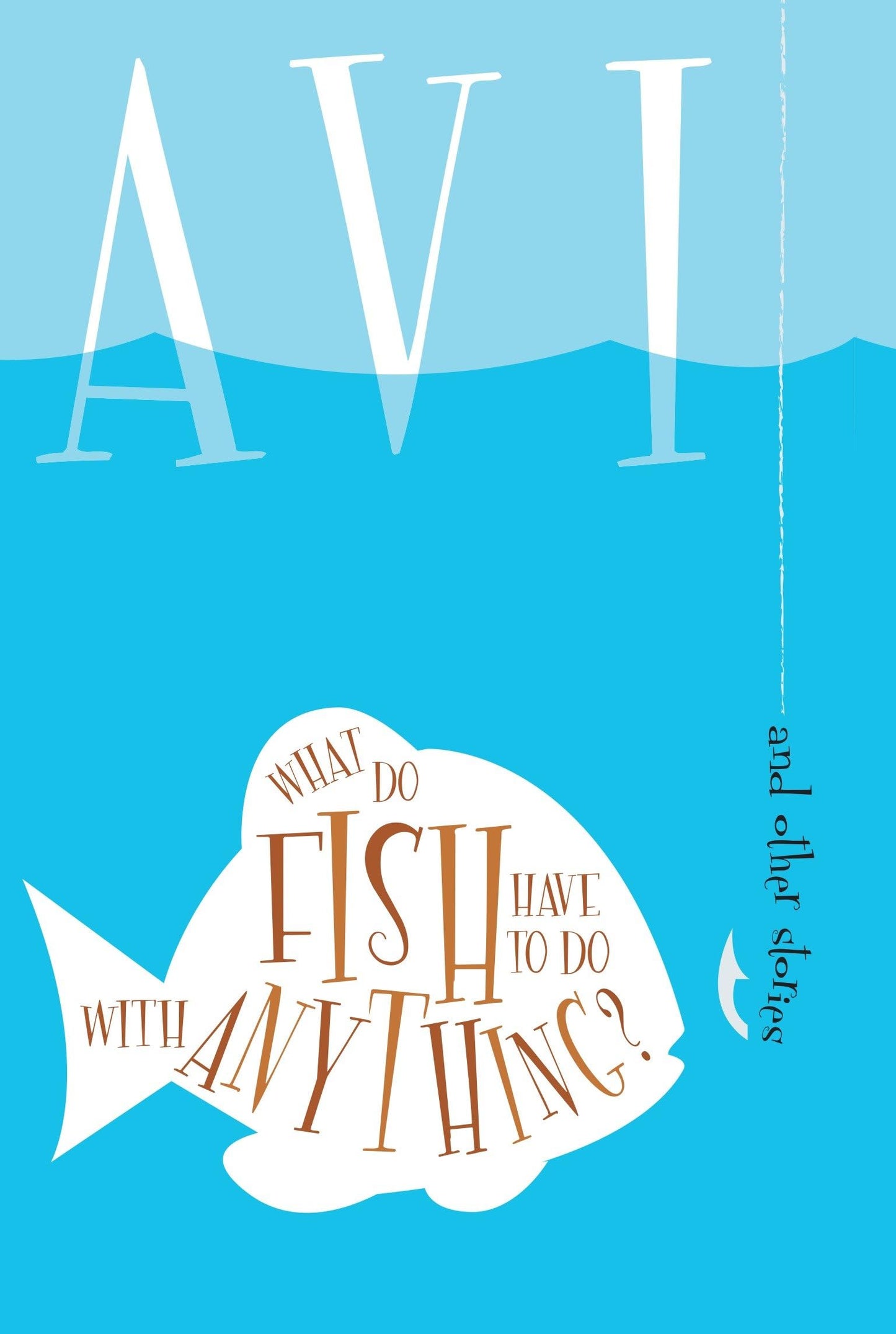 Libro: What Do Fish Have to Do With Anything?