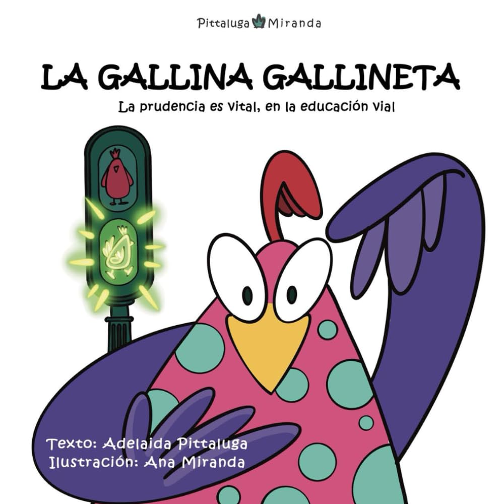 Libro: La gallina Gallineta: La prudencia es vital, en la educación vial (Spanish Edition)
