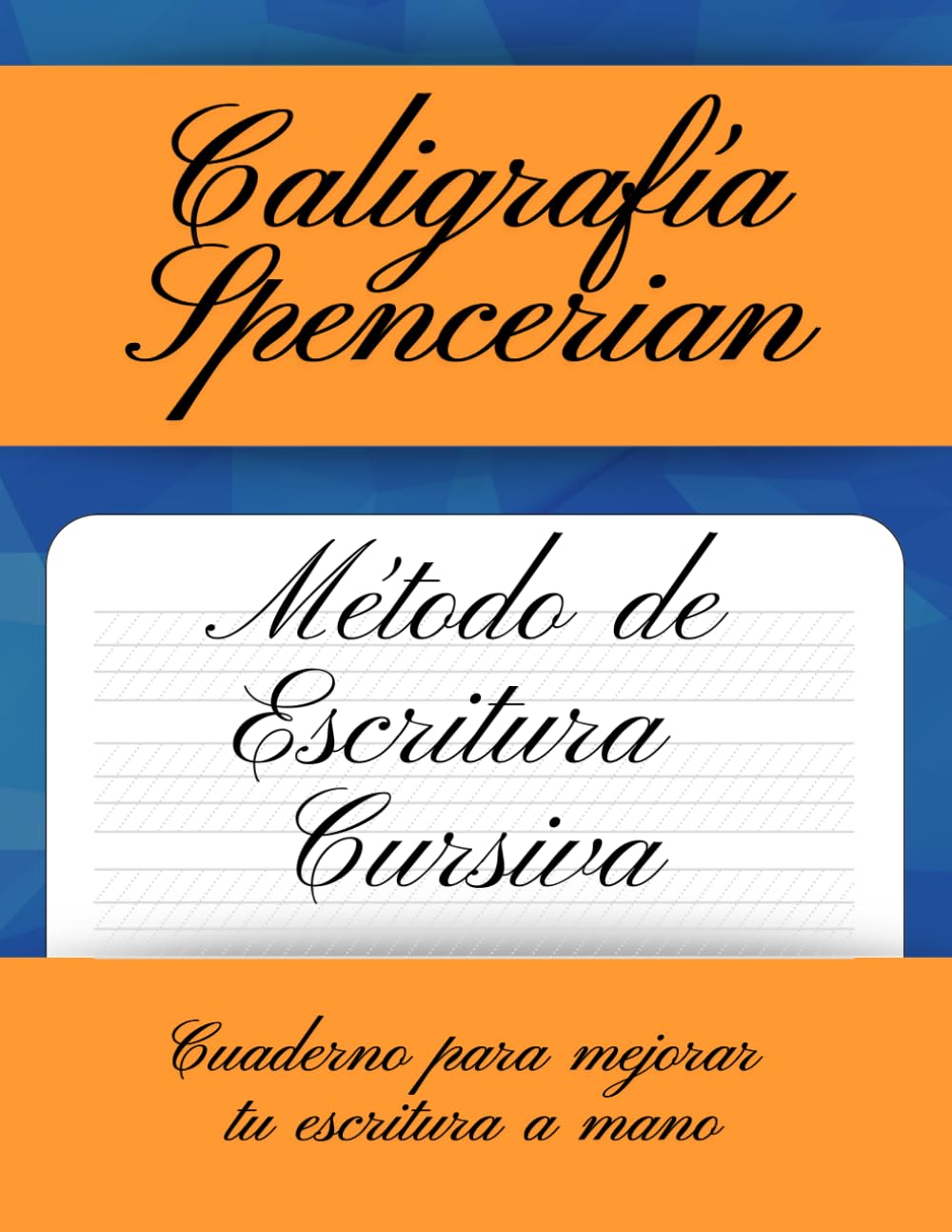 Libro: Caligrafía Spencerian: Método de Escritura Cursiva - Cuaderno para Mejorar tu Escritura a Mano