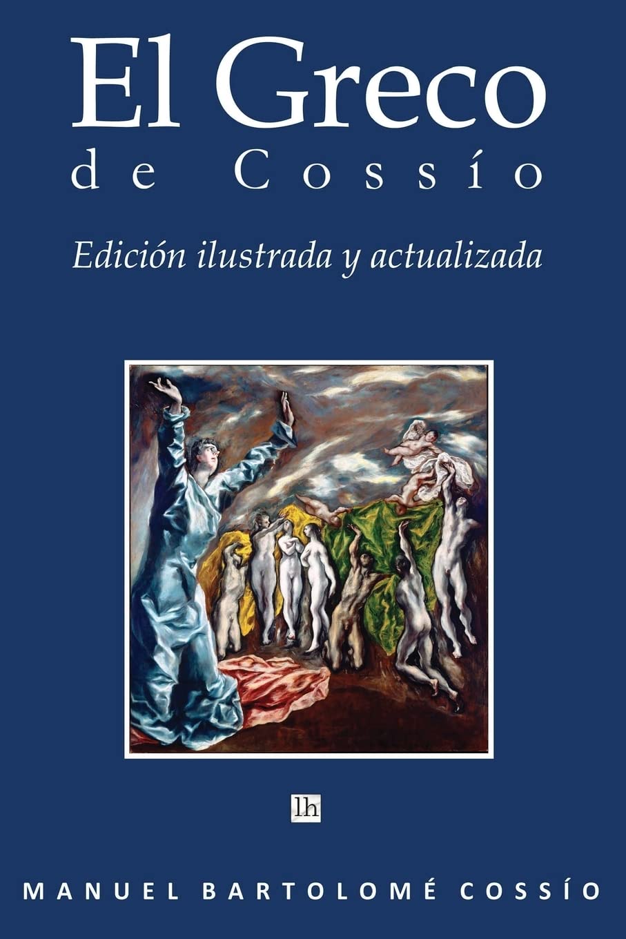 Libro: El Greco de Cossio. Edicion ilustrada y actualizada