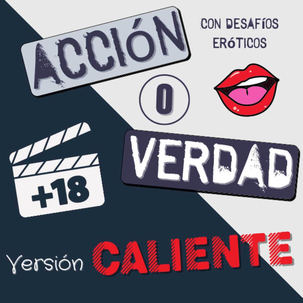 Libro: Acción o Verdad versión caliente: Libro de juegos para parejas traviesas I Ideal para condimentar tu vida amorosa, aumentar la complicidad con tu ... boda, fiesta, etc. (Spanish Edition)