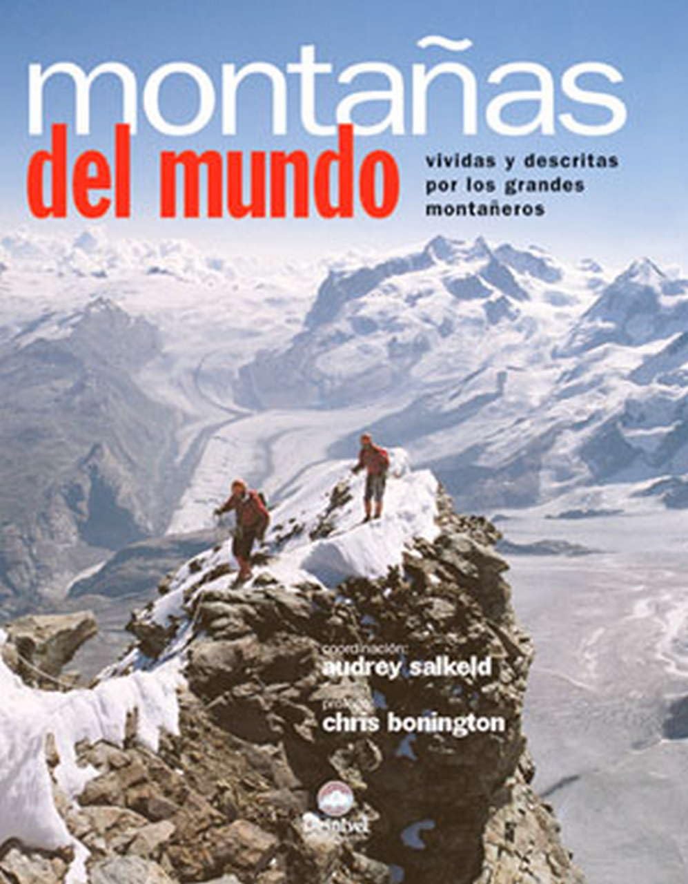 Libro: Montañas del mundo: Vividas y descritas por los grandes montañeros