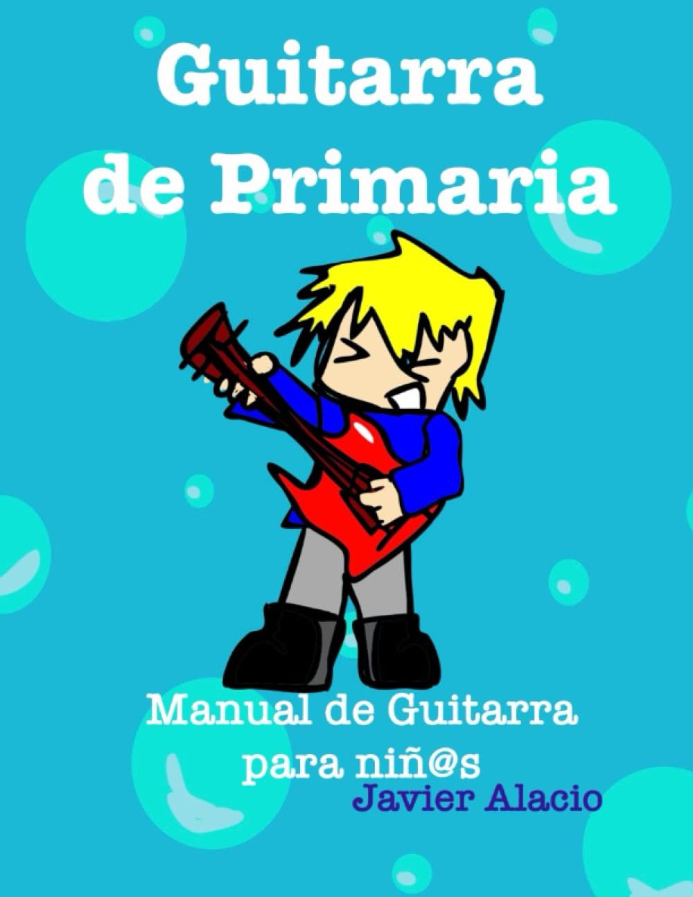 Libro: Guitarra de Primaria: Manual para niños de 6 a 12 años (PARTITURAS Y TABLATURAS PARA GUITARRA)
