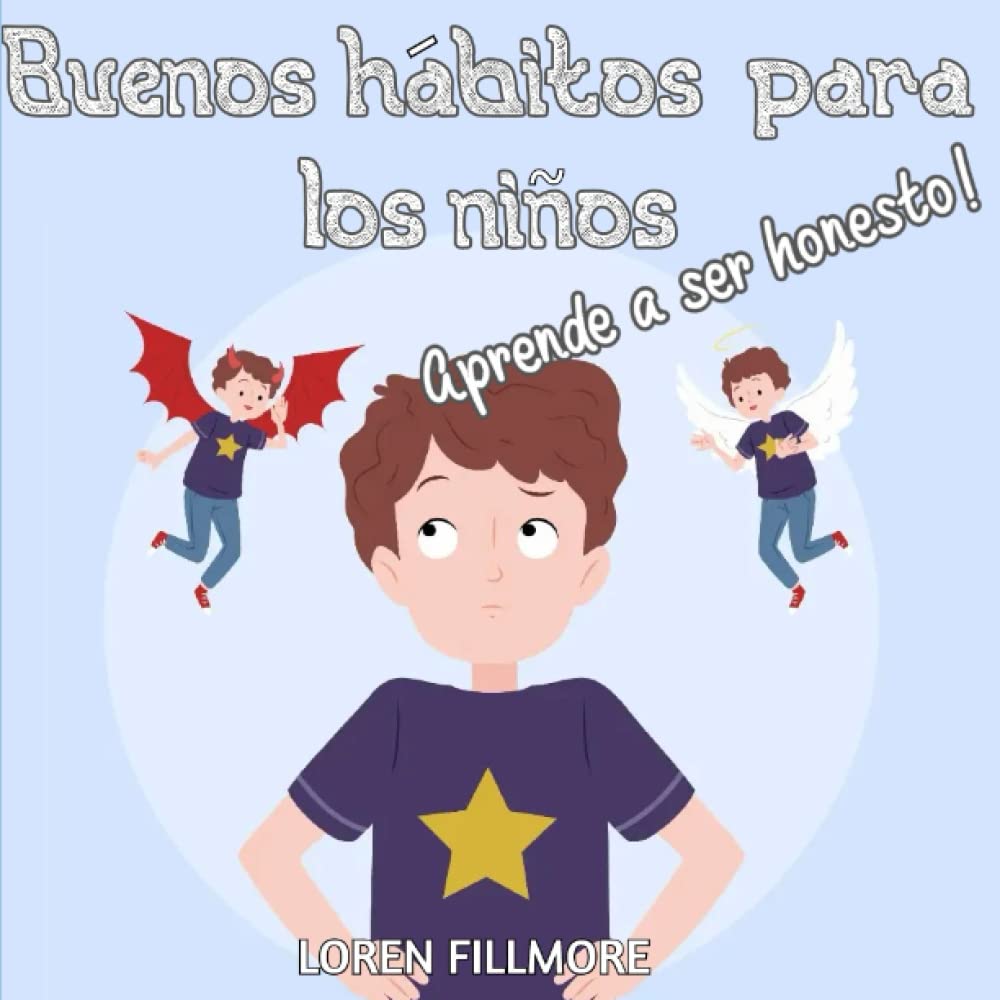 Libro: Buenos hábitos para los niños - Aprende a ser honesto: Una guía rápida y sencilla para que los niños comprendan la sinceridad, la convivencia social y ... de confianza (Como enseñar a los niños)