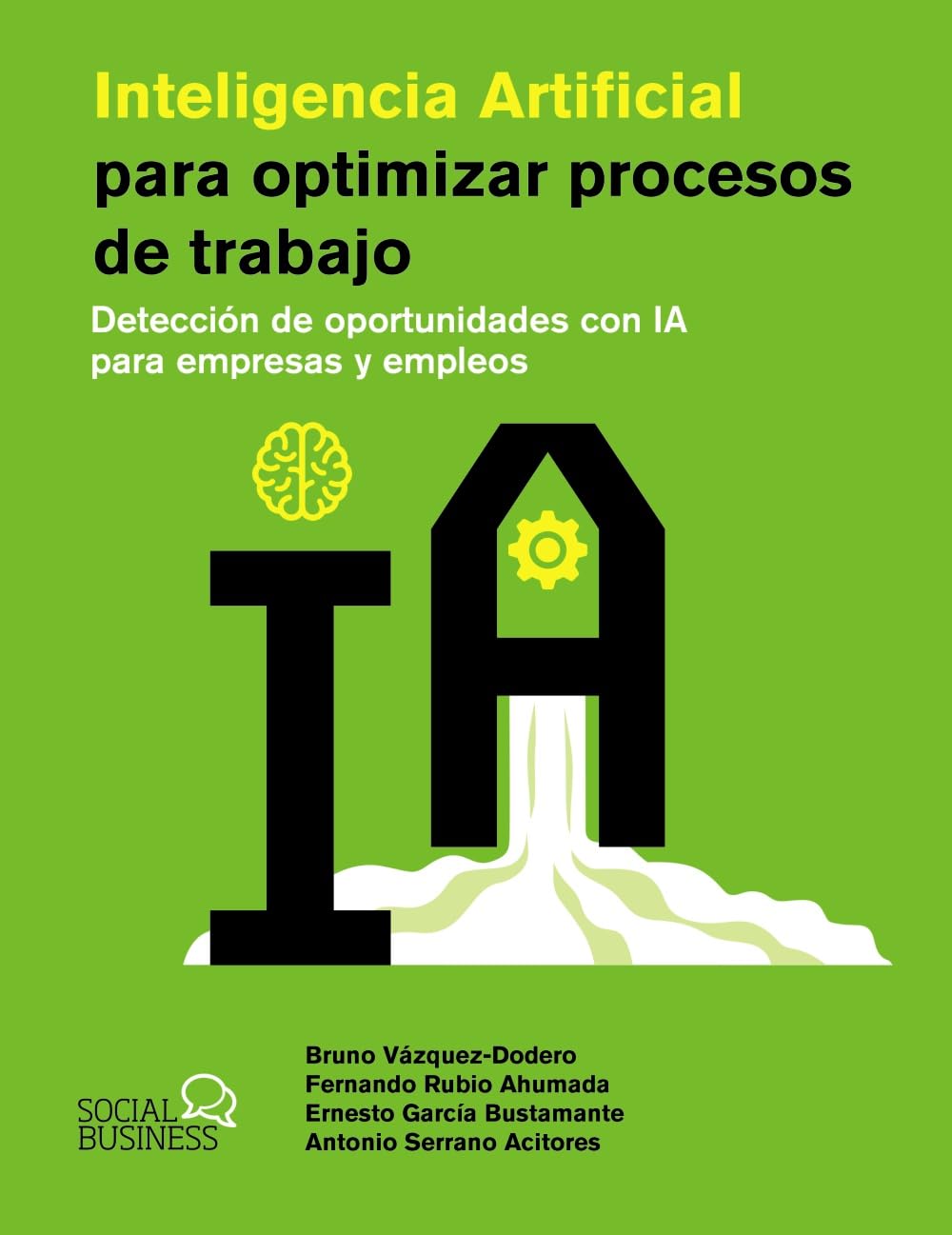 Inteligencia Artificial para optimizar procesos de trabajo: Detección de oportunidades con IA para empresas y empleos (SOCIAL MEDIA)