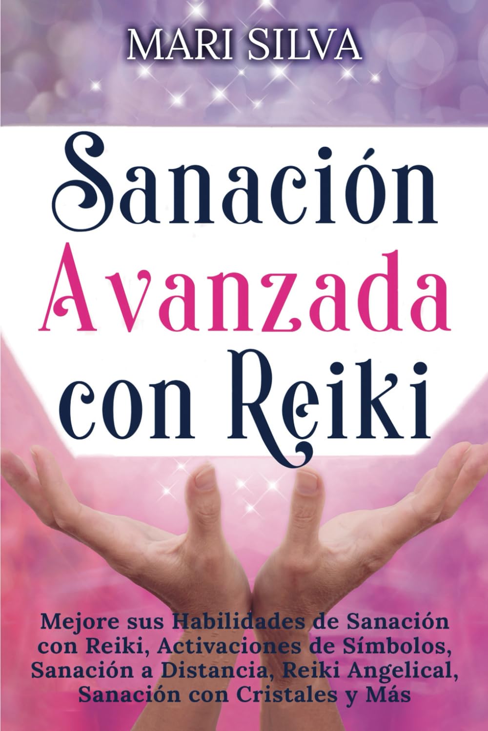 Libro: Sanación Avanzada con Reiki: Mejore sus Habilidades de Sanación con Reiki, Activaciones de Símbolos, Sanación a Distancia, Reiki Angelical, Sanación ... y Más (Curación Espiritual) (Spanish Edition)