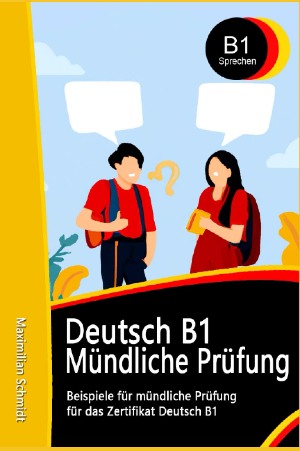 Libro: Deutsch B1 Mündliche Prüfung Beispiele: für TELC B1 und GOETHE-ZERTIFIKAT B1 (Fit für die Prüfung Deutsch B1)