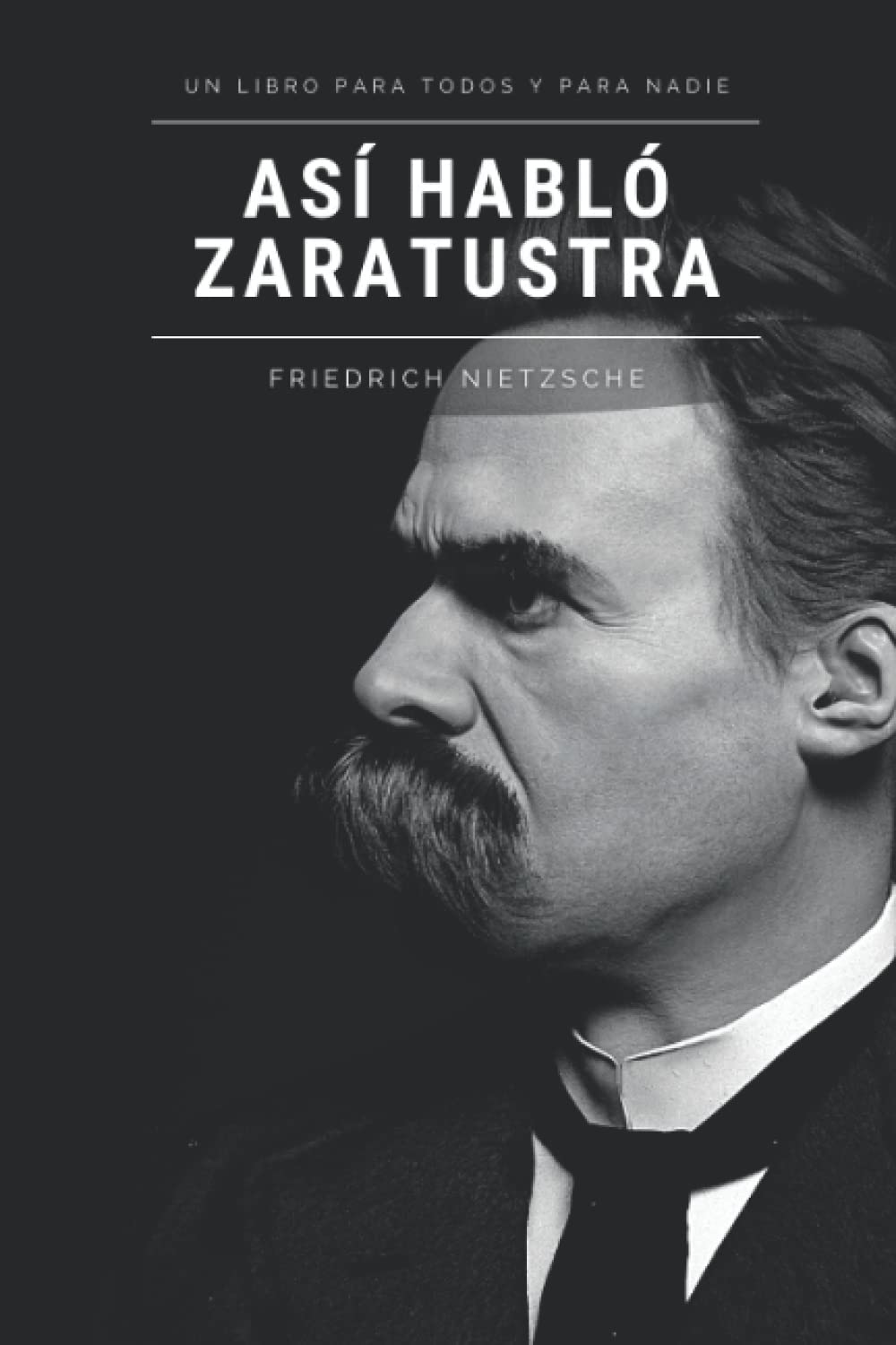 Libro: Así habló Zaratustra: Un libro para todos y para nadie (Spanish Edition)