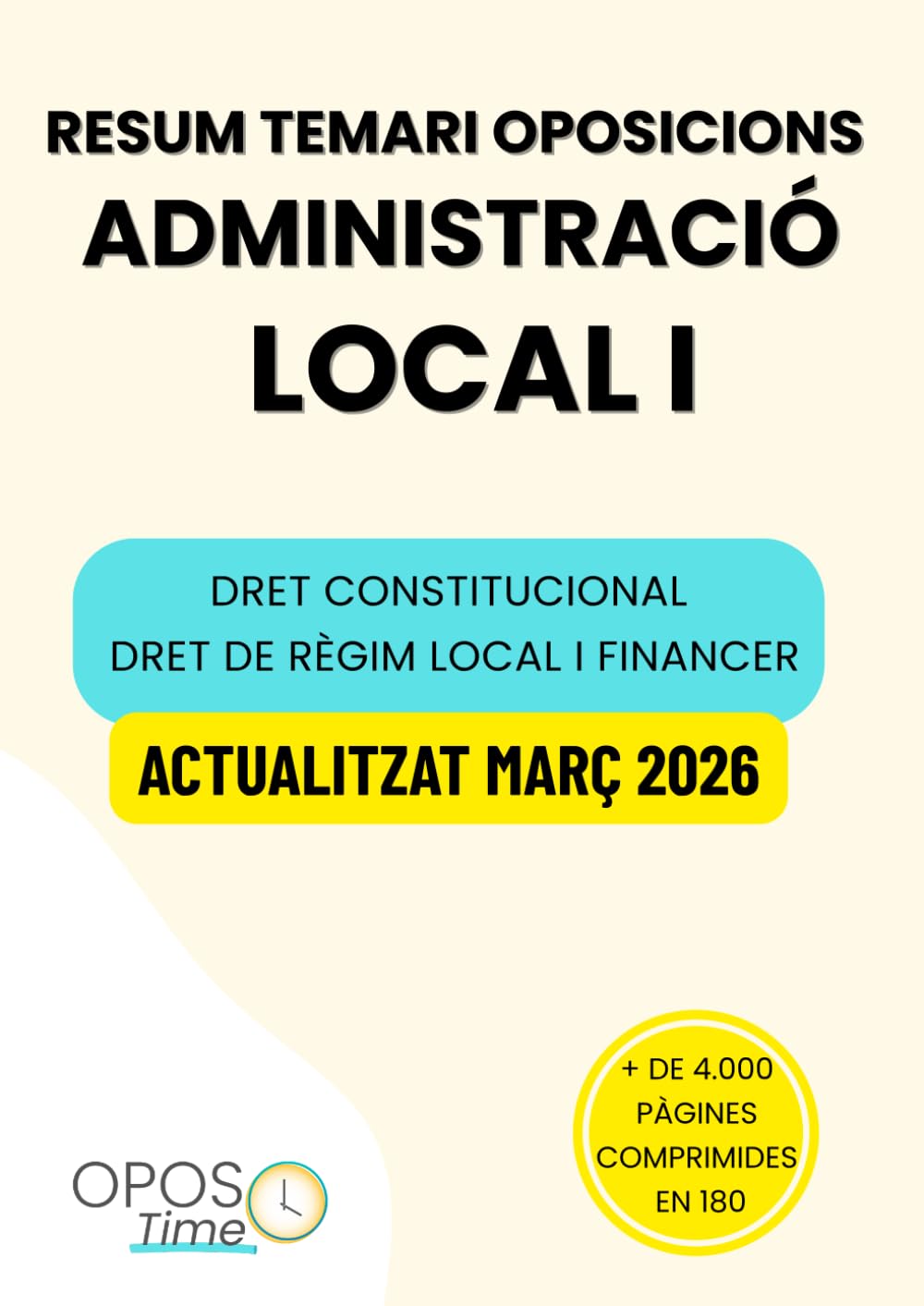 Libro: OPOSTIME. RESUM DEL TEMARI COMÚ D’OPOSICIONS A L’ADMINISTRACIÓ PÚBLICA LOCAL (PART I): Organització estatal i autonòmica, Dret de règim local, ... altres. ACTUALITZATS (RESÚMENES OPOSICIONES)