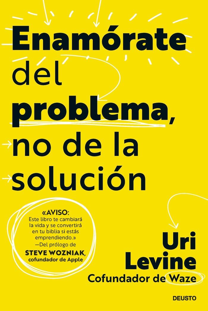 Libro: Enamórate del problema, no de la solución (Deusto)