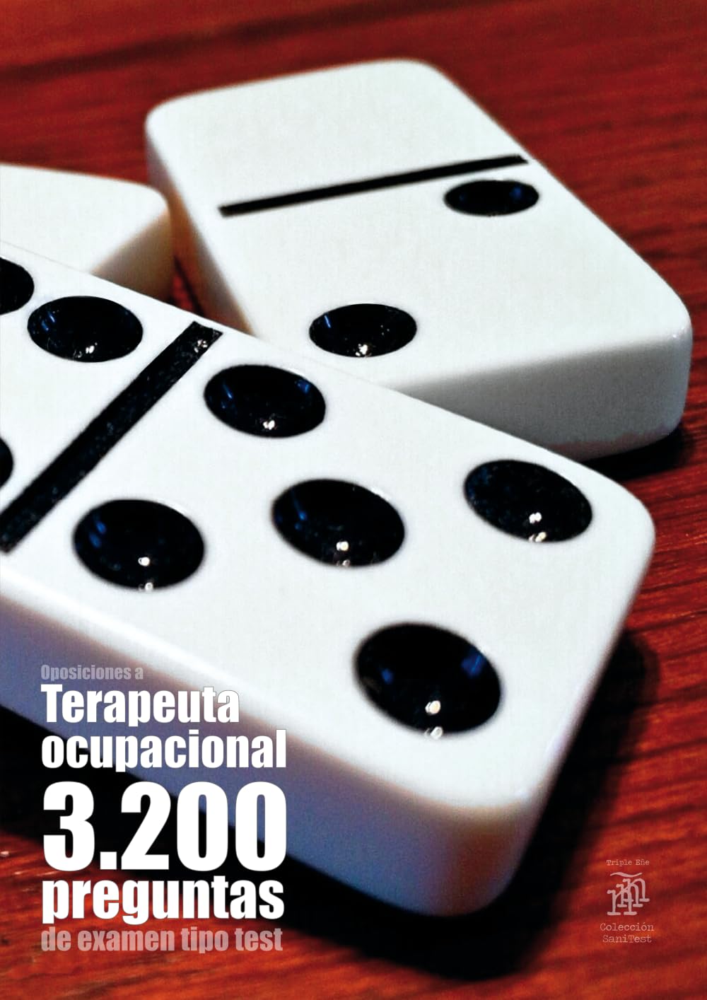 Libro: Oposiciones a Terapeuta Ocupacional: 3.200 preguntas de examen tipo test (Spanish Edition)