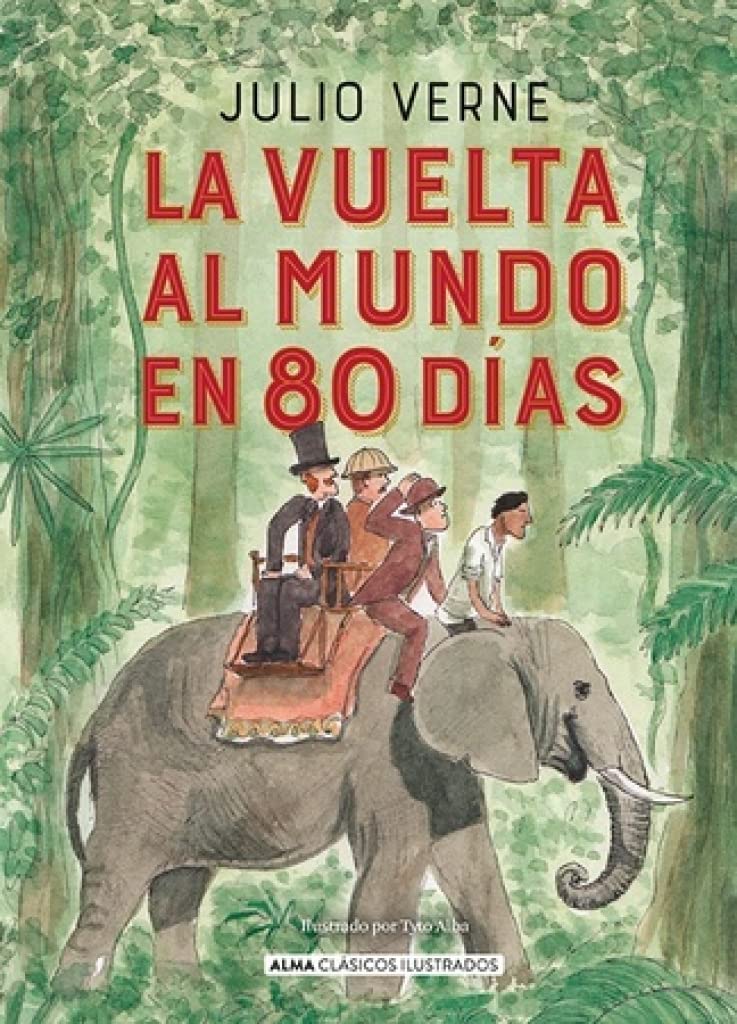 Libro: La Vuelta al mundo en 80 días (Clásicos ilustrados) (Spanish Edition)
