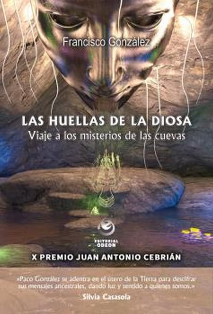Libro: LAS HUELLAS DE LA DIOSA: Viaje a los misterios de las cuevas (ODEON)