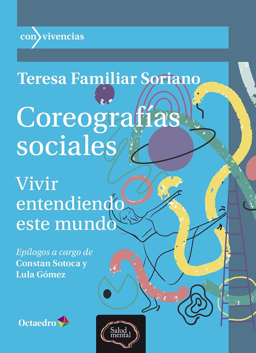 Libro: Coreografías sociales: Vivir entendiendo este mundo