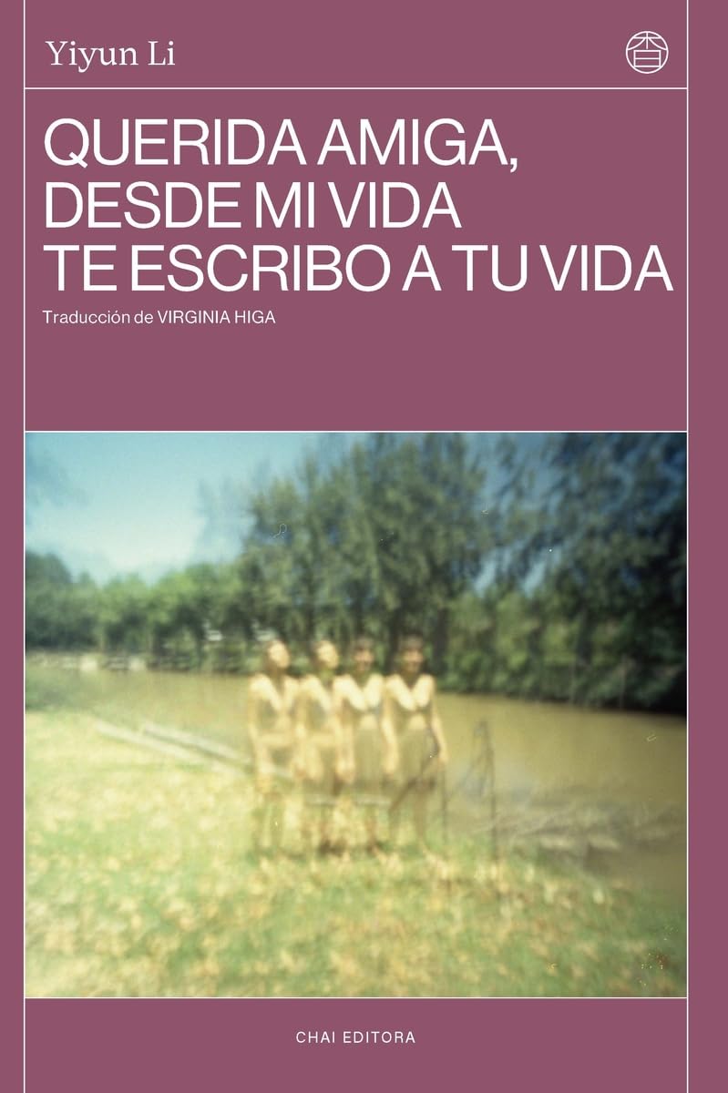 Libro: Querida amiga, desde mi vida te escribo a tu vida (CHAI EDITORA)