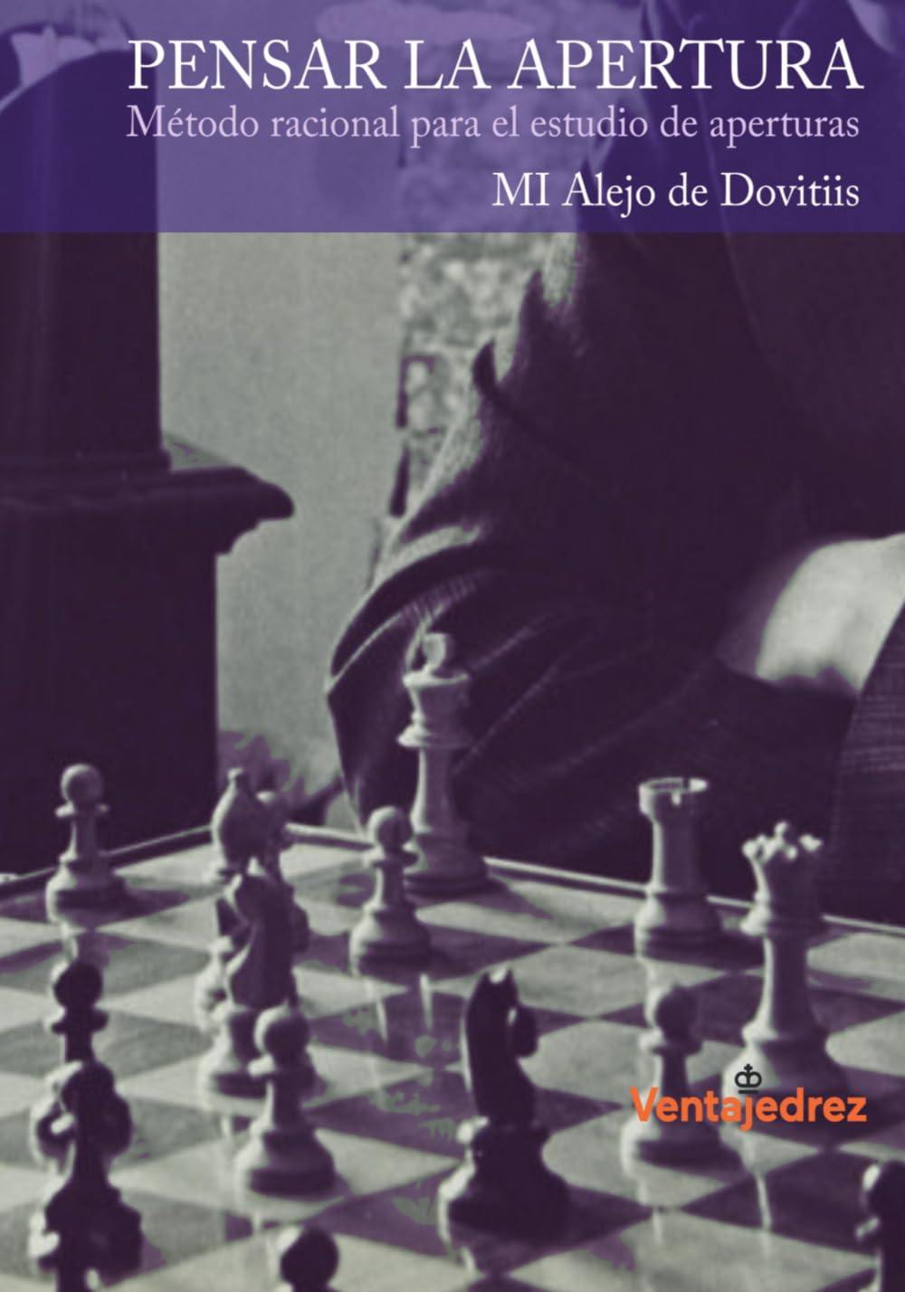 Libro: Pensar la apertura (Aprendiendo Ajedrez) (Spanish Edition)