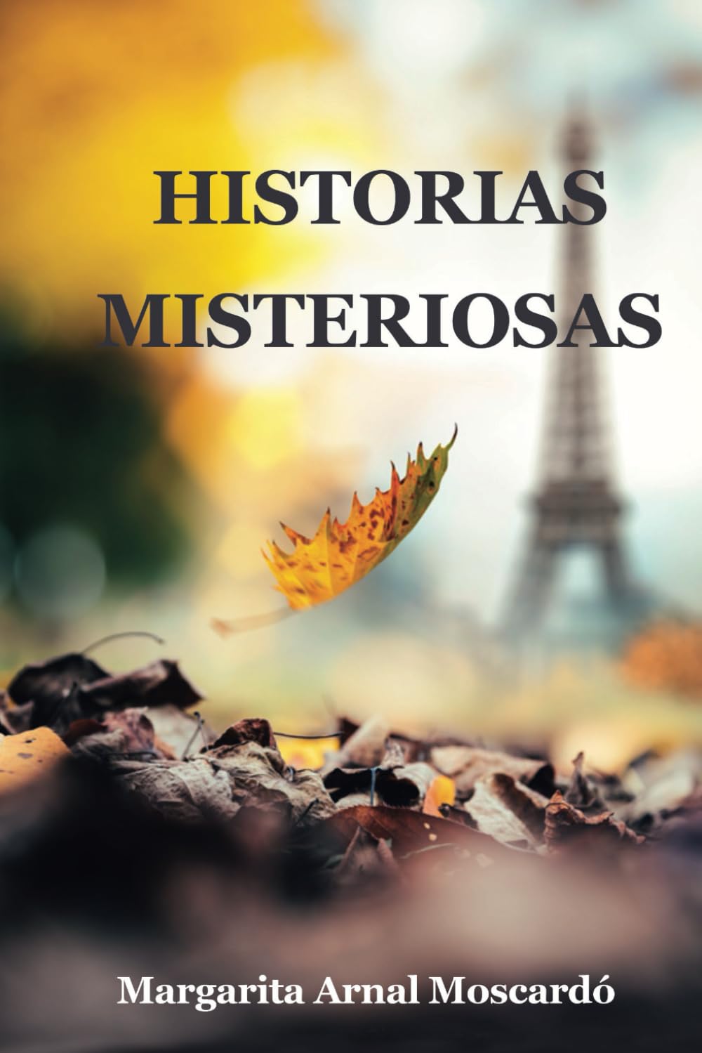 Libro: HISTORIAS MISTERIOSAS (Spanish Edition)
